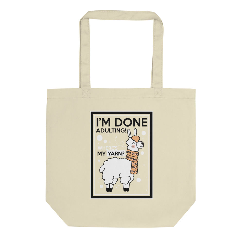 Eco Tote Bag - I'm Done Adulting