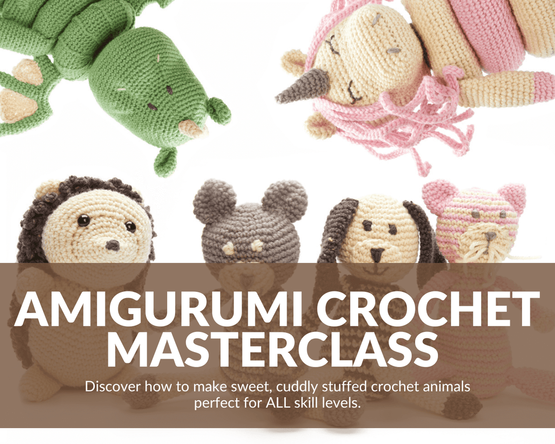 Amigurumi Crochet Masterclass