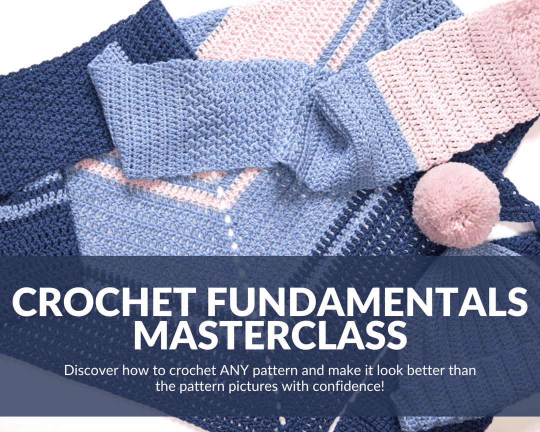 Crochet Fundamentals Masterclass