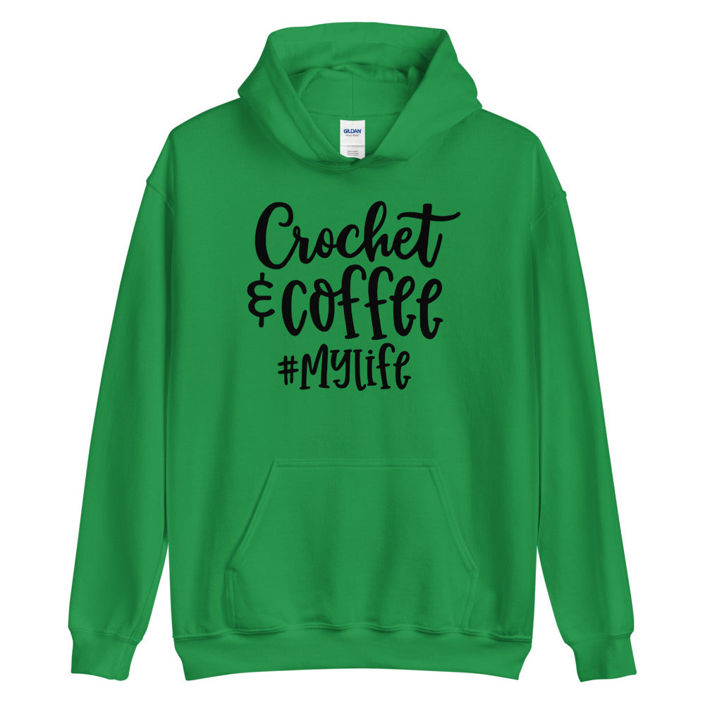 Unisex Hoodie - Crochet & Coffee #My Life