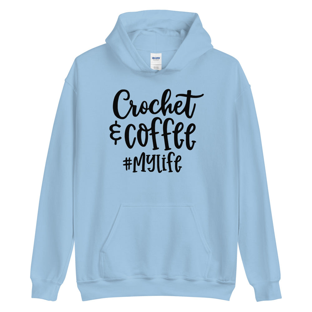 Unisex Hoodie - Crochet & Coffee #My Life